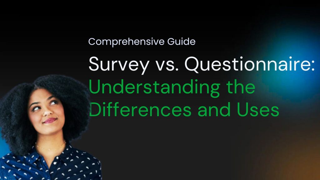 Survey and Questionnaire